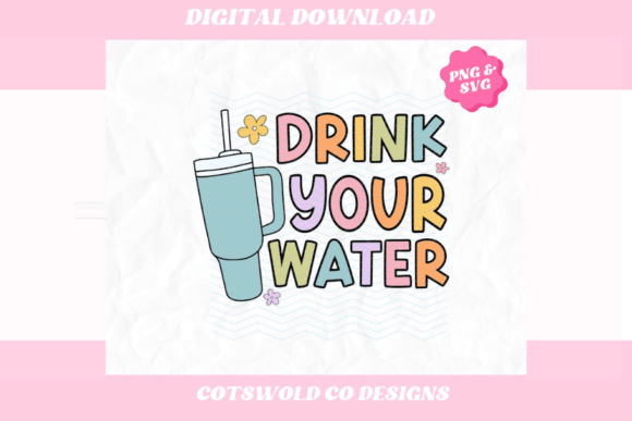 Drink Your Water Stanley Tumbler SVG PNG