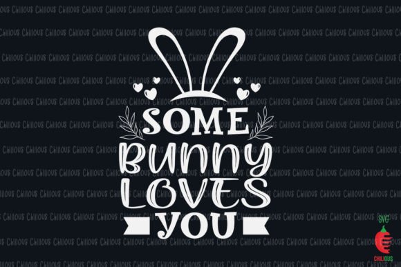 Easter SVG Some Bunny Loves You