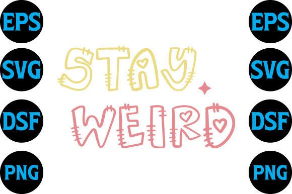 Girl Power Svg Design, Stay Weird